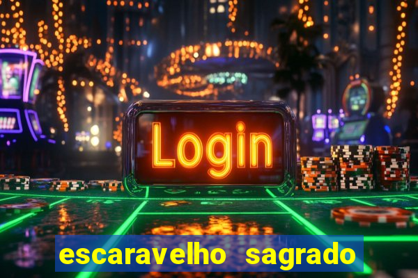 escaravelho sagrado e perigoso